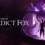 بررسی بازی The Last Case of Benedict Fox